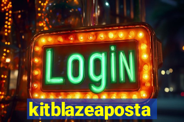 kitblazeaposta