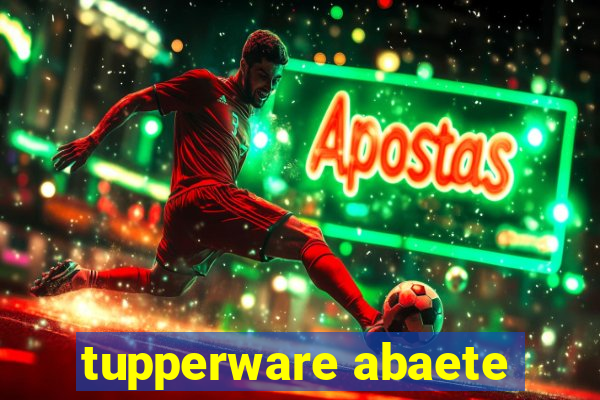 tupperware abaete