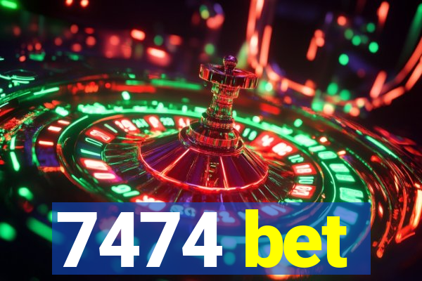 7474 bet