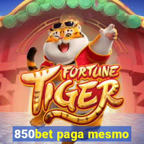 850bet paga mesmo