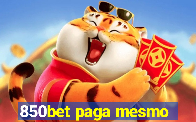 850bet paga mesmo