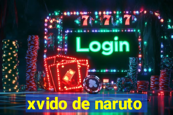 xvido de naruto