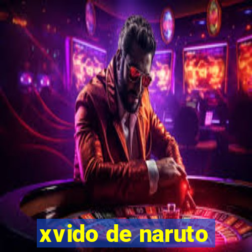 xvido de naruto