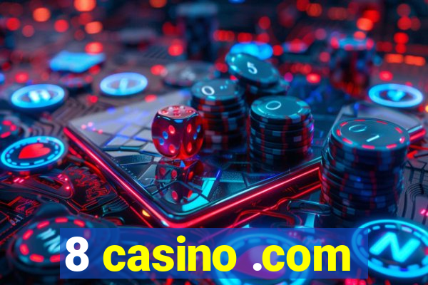 8 casino .com