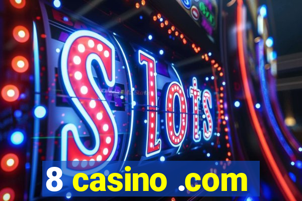 8 casino .com