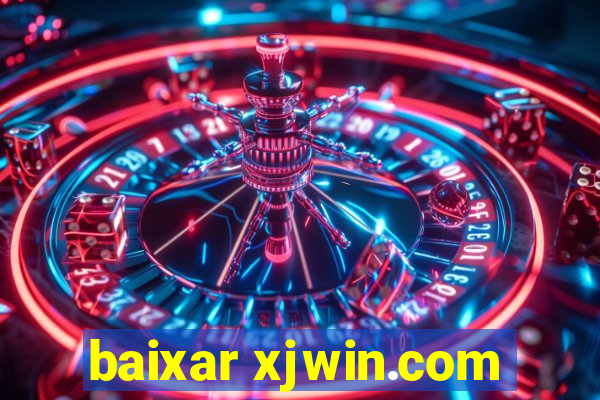 baixar xjwin.com