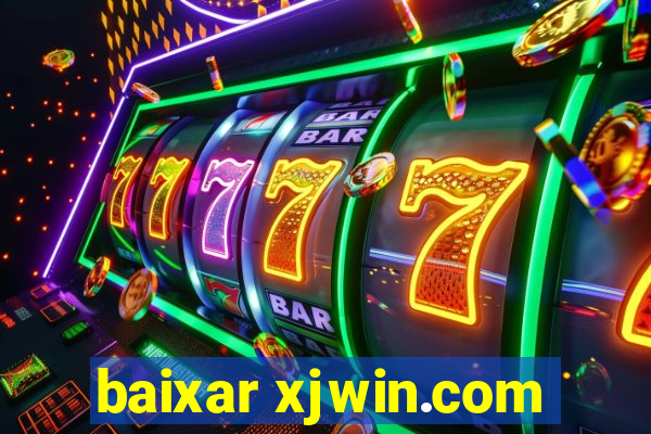 baixar xjwin.com