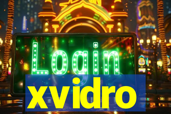 xvidro