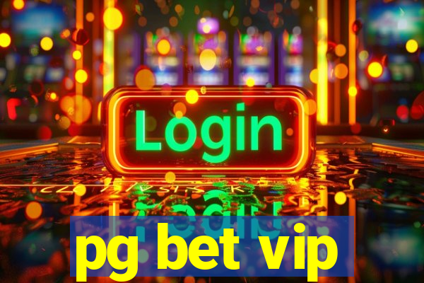 pg bet vip