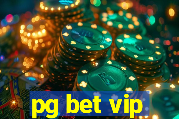 pg bet vip