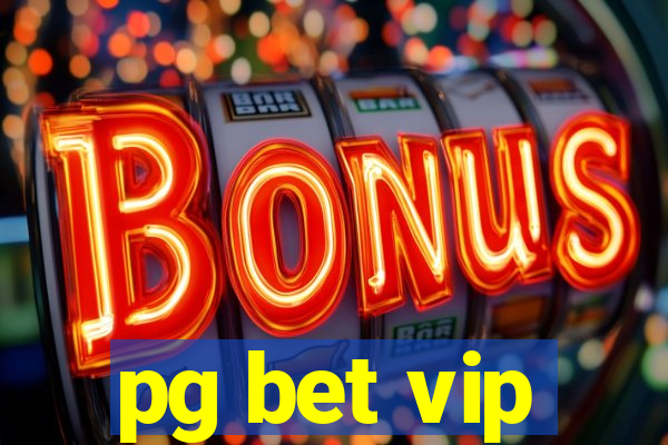 pg bet vip