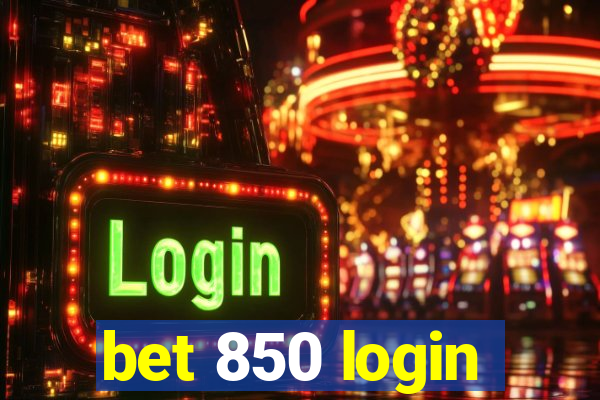 bet 850 login