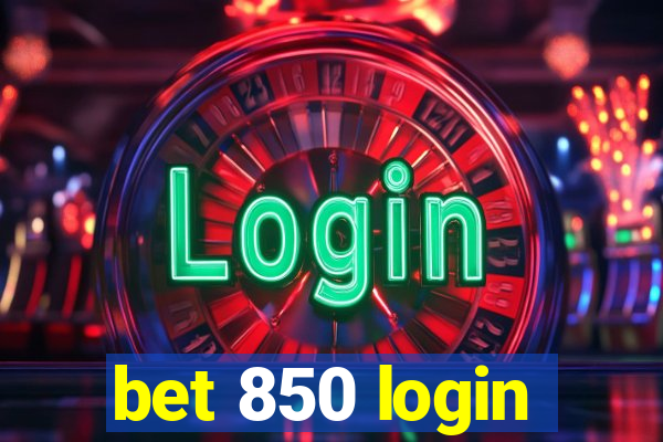 bet 850 login