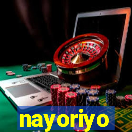 nayoriyo