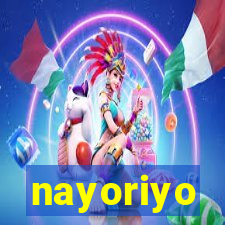 nayoriyo