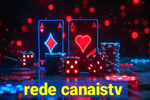 rede canaistv
