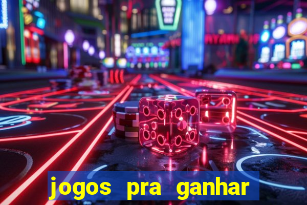 jogos pra ganhar dinheiro de verdade via pix na hora