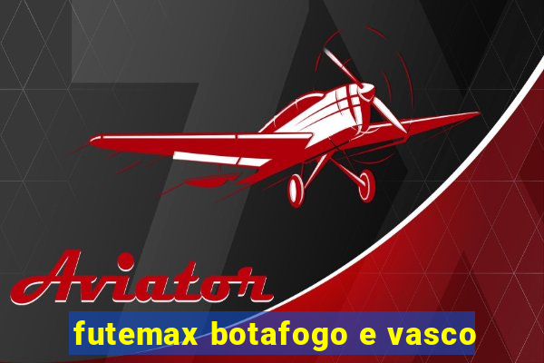 futemax botafogo e vasco