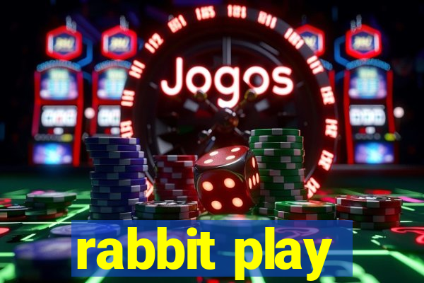 rabbit play