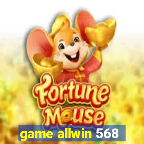 game allwin 568