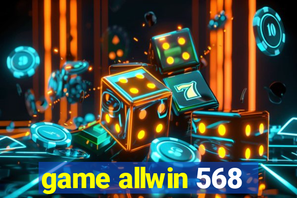 game allwin 568