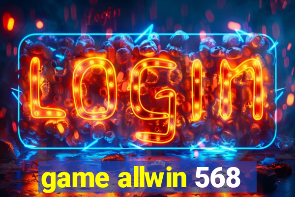 game allwin 568