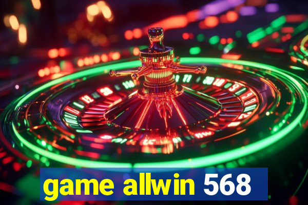 game allwin 568