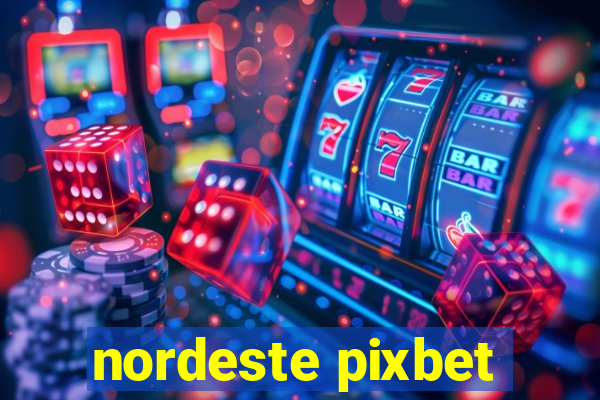 nordeste pixbet