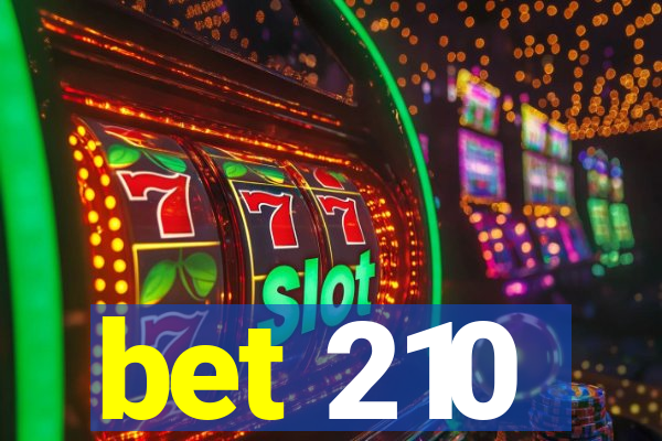 bet 210