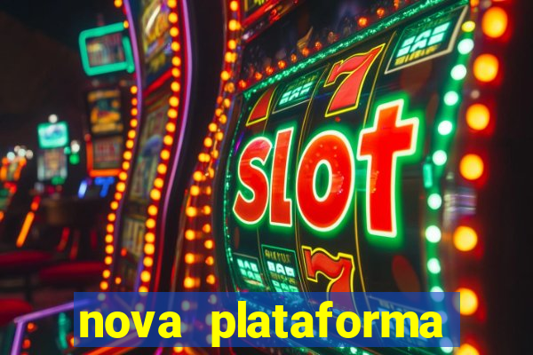 nova plataforma pagando muito