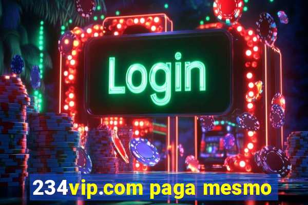 234vip.com paga mesmo