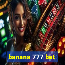 banana 777 bet