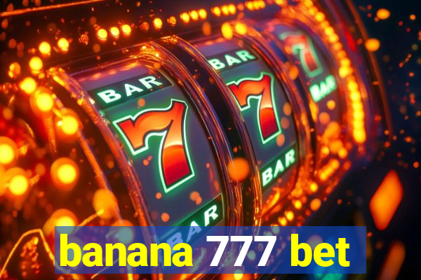 banana 777 bet