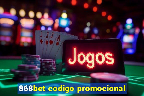 868bet codigo promocional