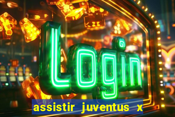 assistir juventus x bayer leverkusen futemax