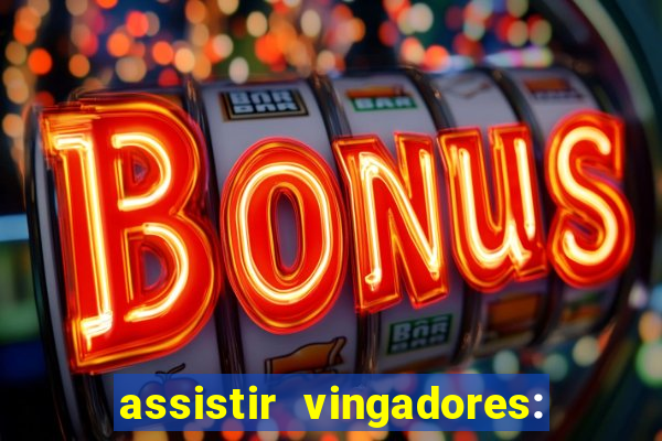 assistir vingadores: ultimato filme completo dublado grátis