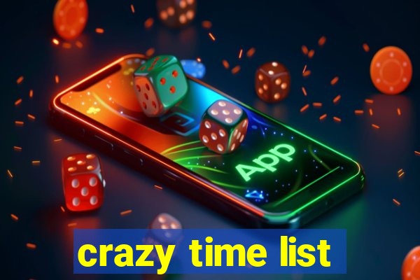 crazy time list