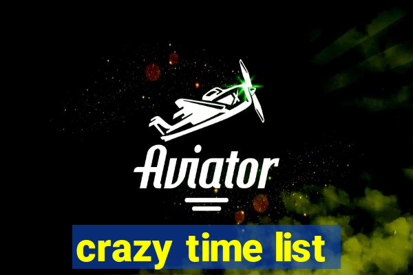 crazy time list