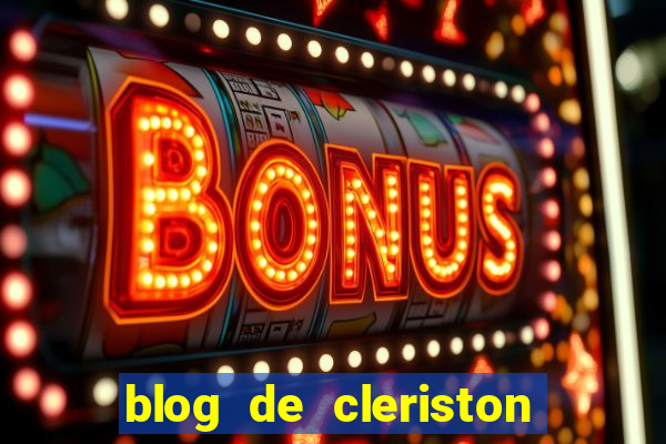 blog de cleriston silva serrinha bahia