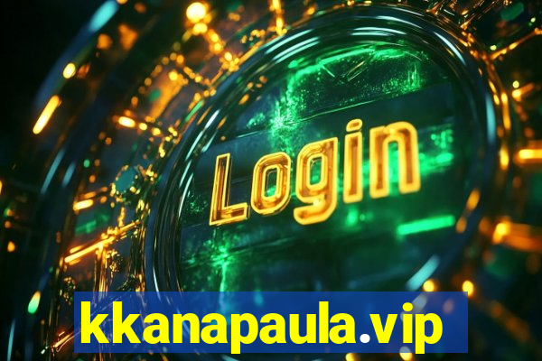 kkanapaula.vip