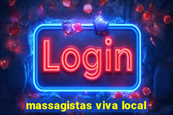 massagistas viva local