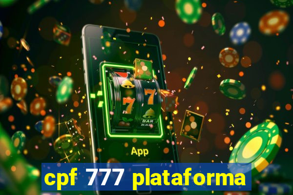 cpf 777 plataforma