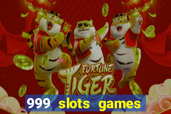 999 slots games download apk