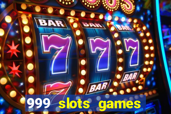 999 slots games download apk