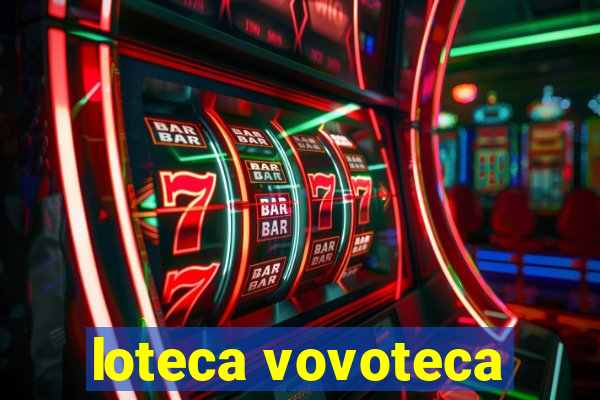 loteca vovoteca