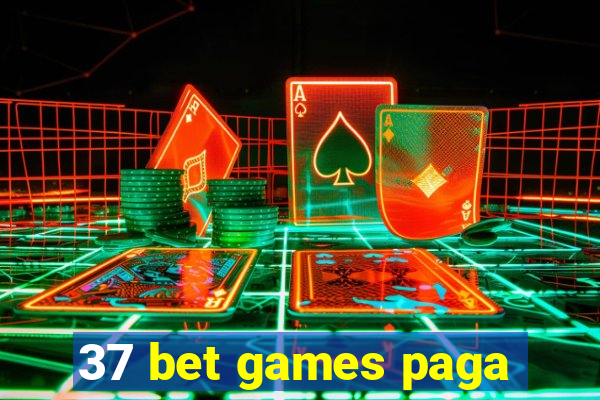 37 bet games paga