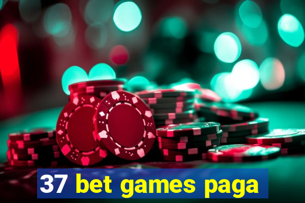 37 bet games paga