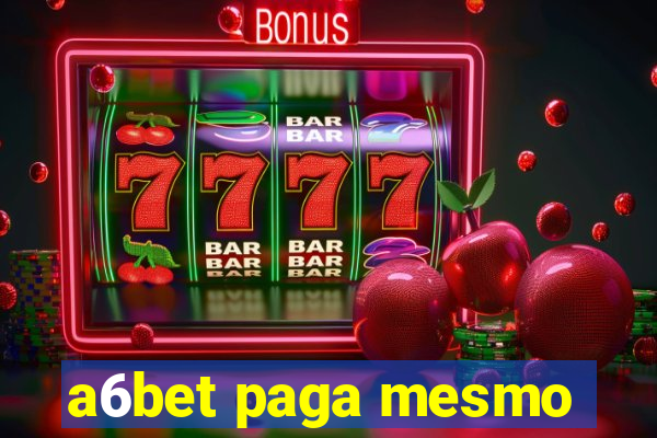 a6bet paga mesmo