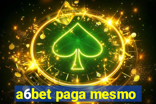 a6bet paga mesmo