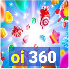 oi 360